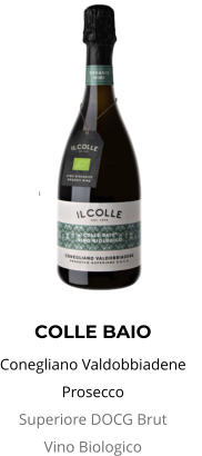 COLLE BAIO  Conegliano Valdobbiadene Prosecco Superiore DOCG Brut          Vino Biologico